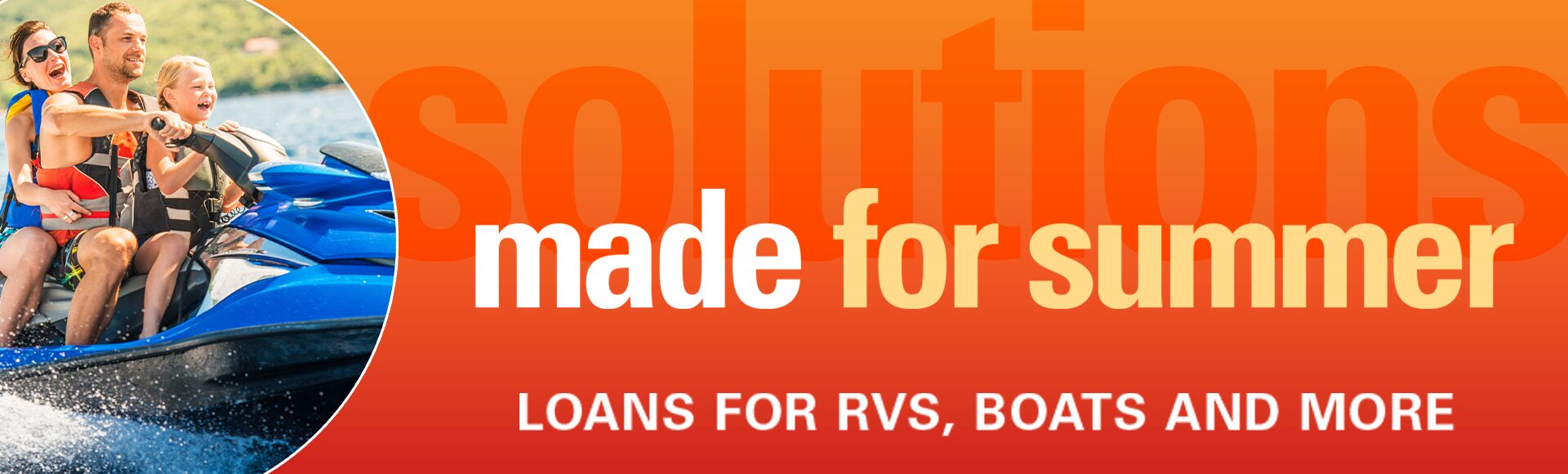 Text reads "Solutions made for summer. Loans for RVs, boats, and more"